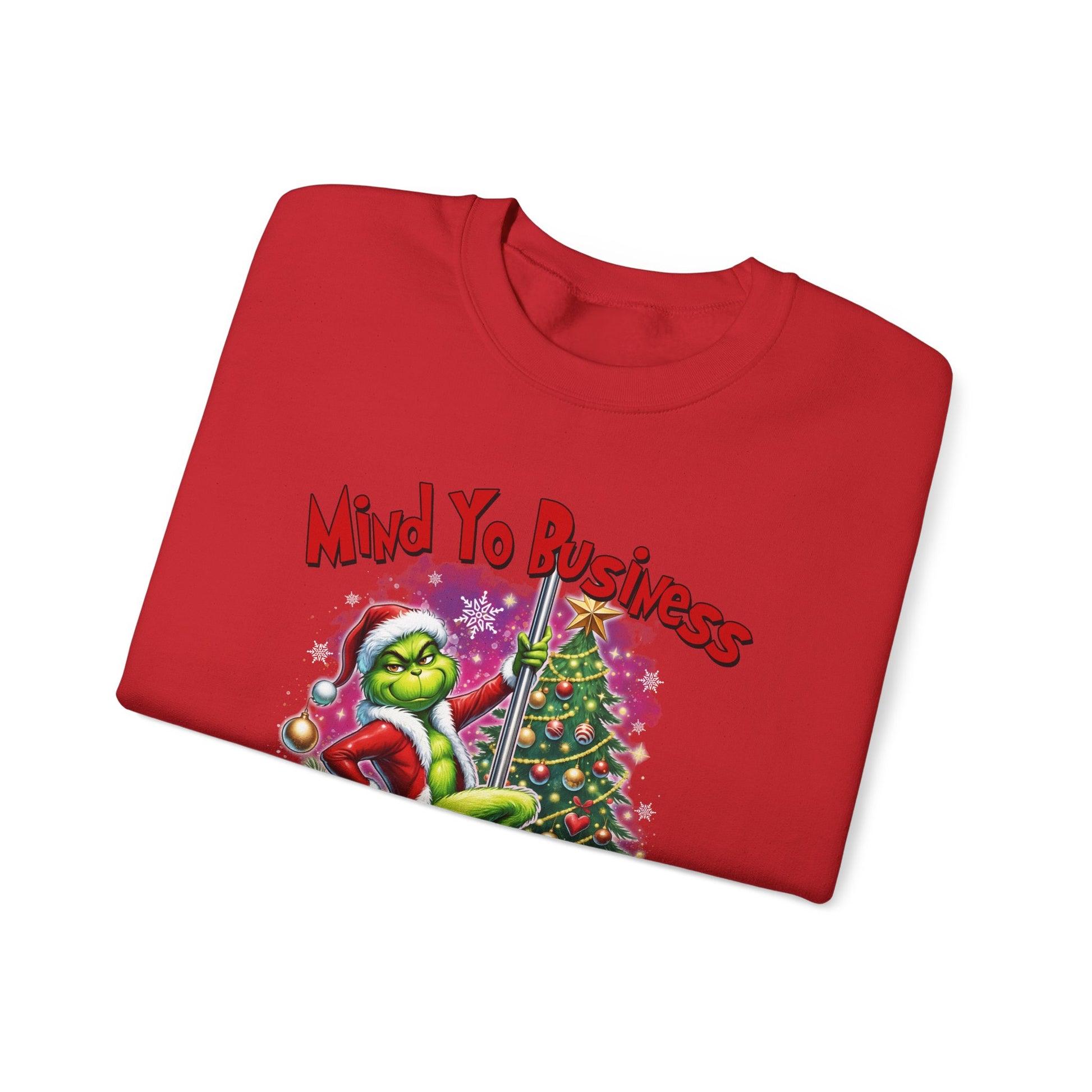 Mind Yo Business, Christmas Is Expensive" Grinch Holiday Sweatshirt