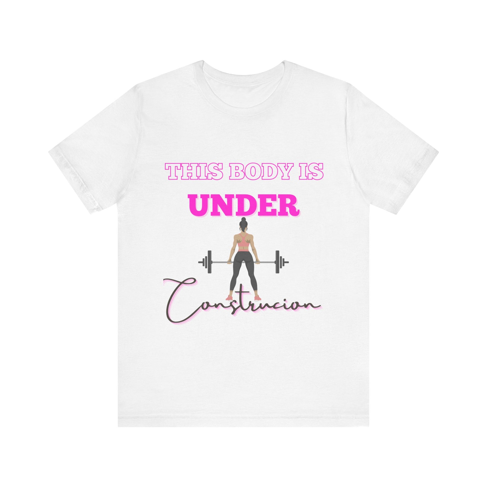 This Body is Under Construction Shirt, Gym Apparel, Workout Gift, Unisex Short Sleeve T-Shirt