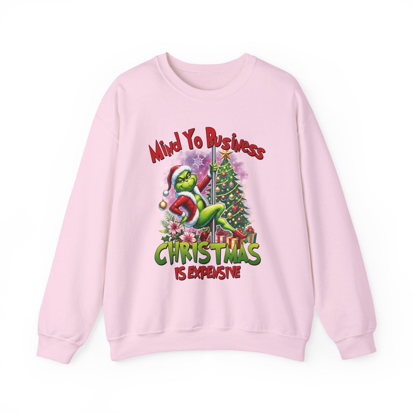 Mind Yo Business, Christmas Is Expensive" Grinch Holiday Sweatshirt - SIE CROWN
