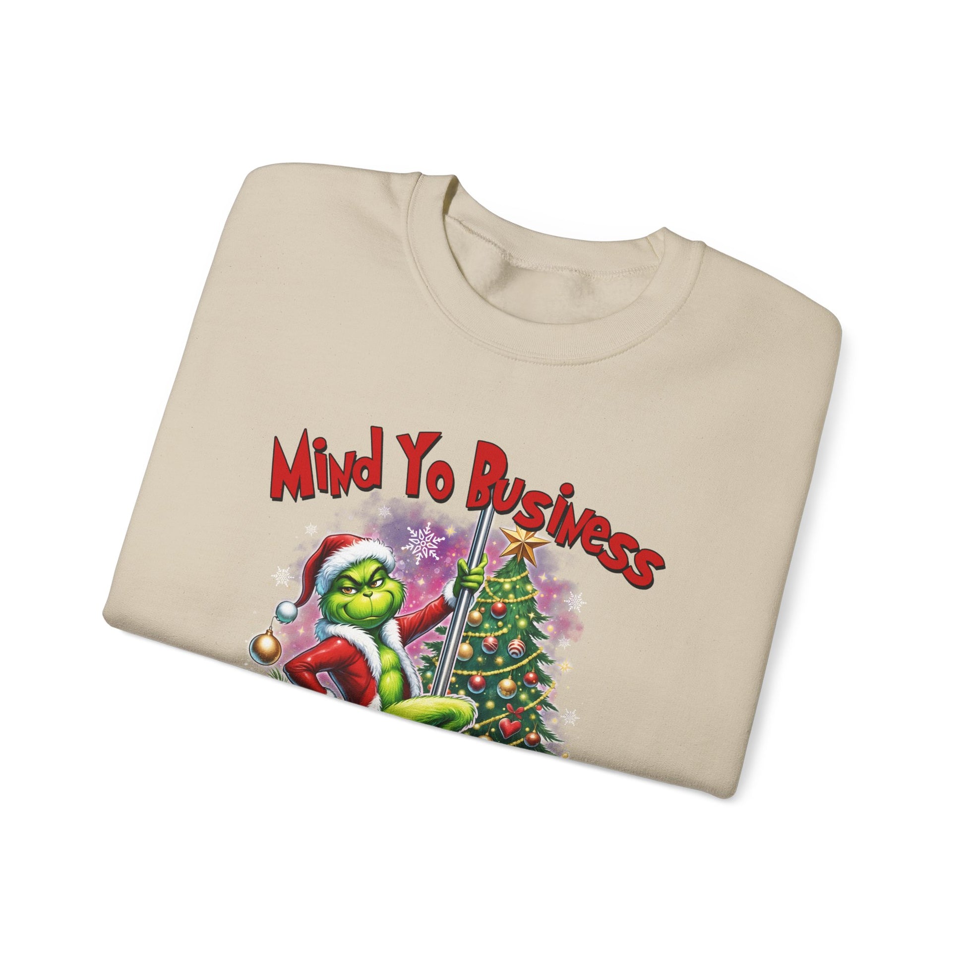 Mind Yo Business, Christmas Is Expensive" Grinch Holiday Sweatshirt