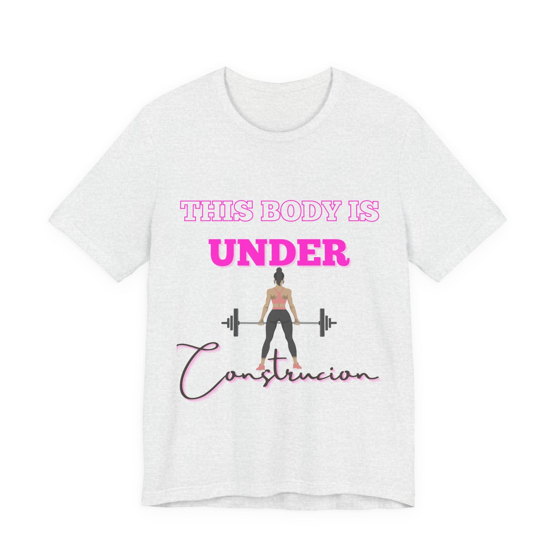 This Body is Under Construction Shirt, Gym Apparel, Workout Gift, Unisex Short Sleeve T-Shirt