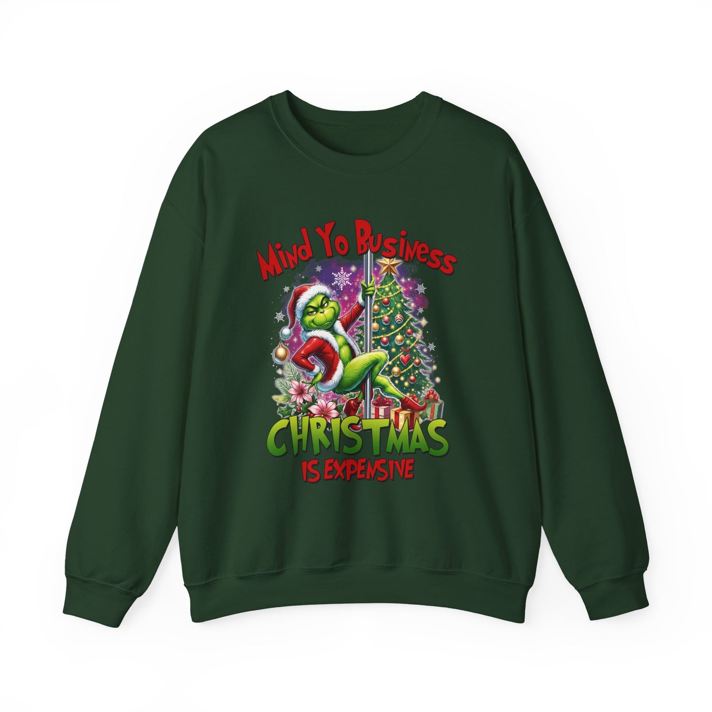 Mind Yo Business, Christmas Is Expensive" Grinch Holiday Sweatshirt - SIE CROWN