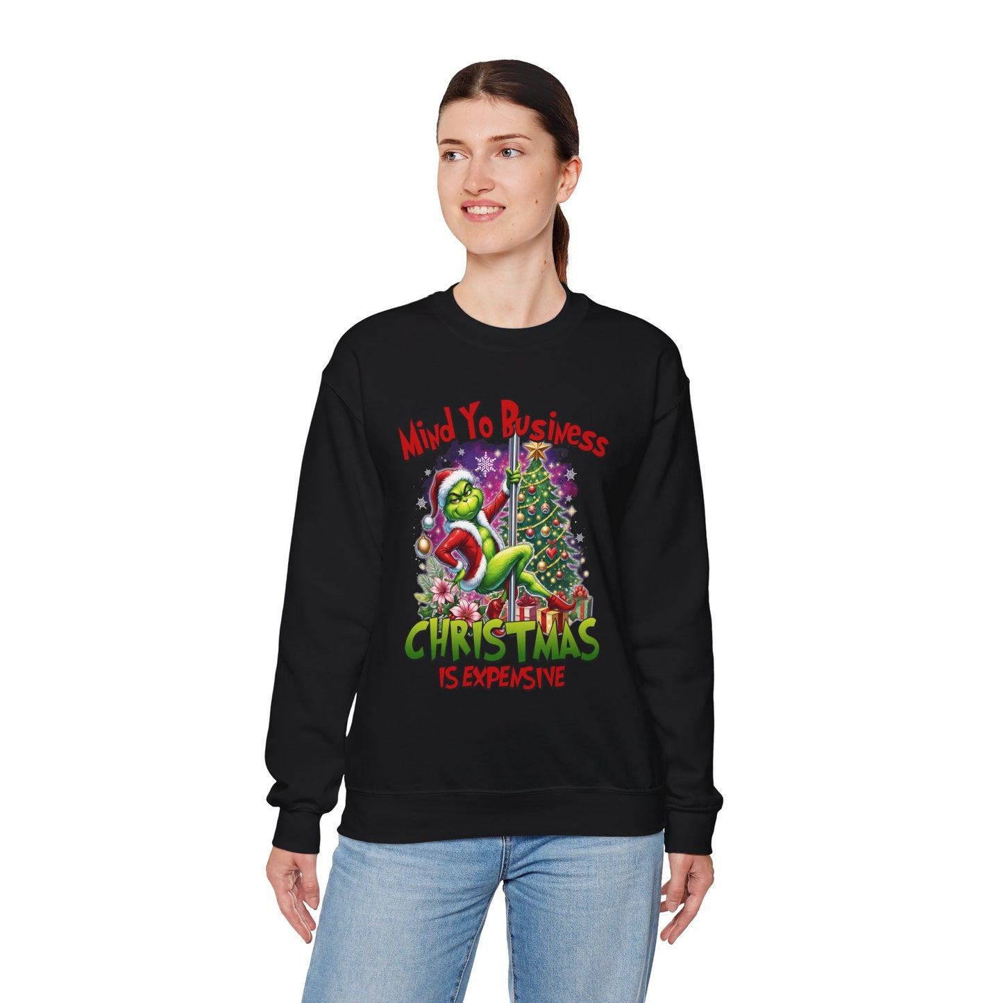 Mind Yo Business, Christmas Is Expensive" Grinch Holiday Sweatshirt - SIE CROWN