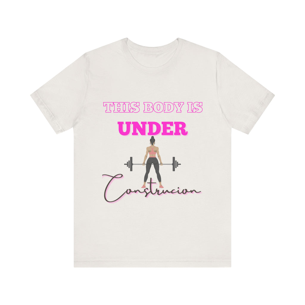 This Body is Under Construction Shirt, Gym Apparel, Workout Gift, Unisex Short Sleeve T-Shirt