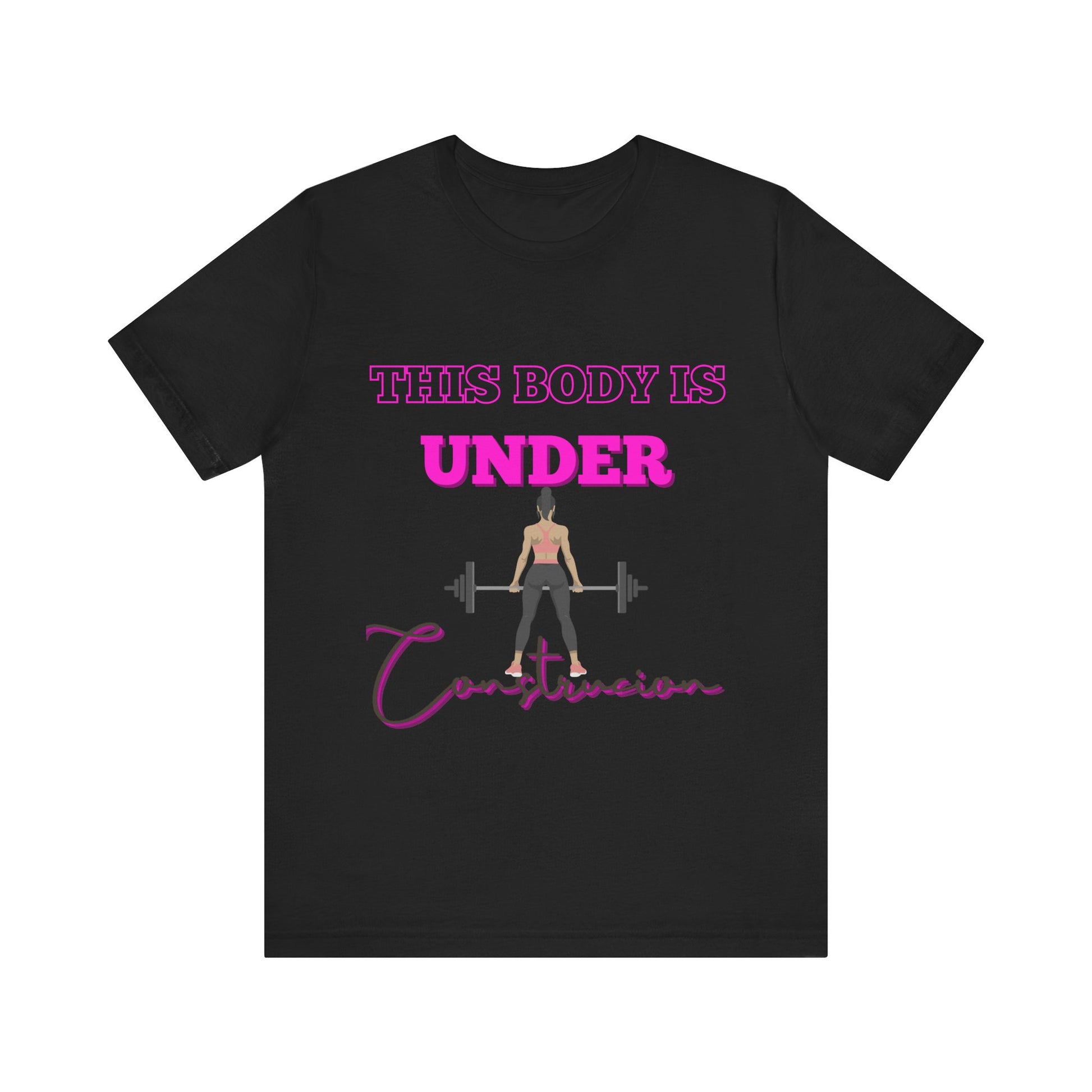 This Body is Under Construction Shirt, Gym Apparel, Workout Gift, Unisex Short Sleeve T-Shirt