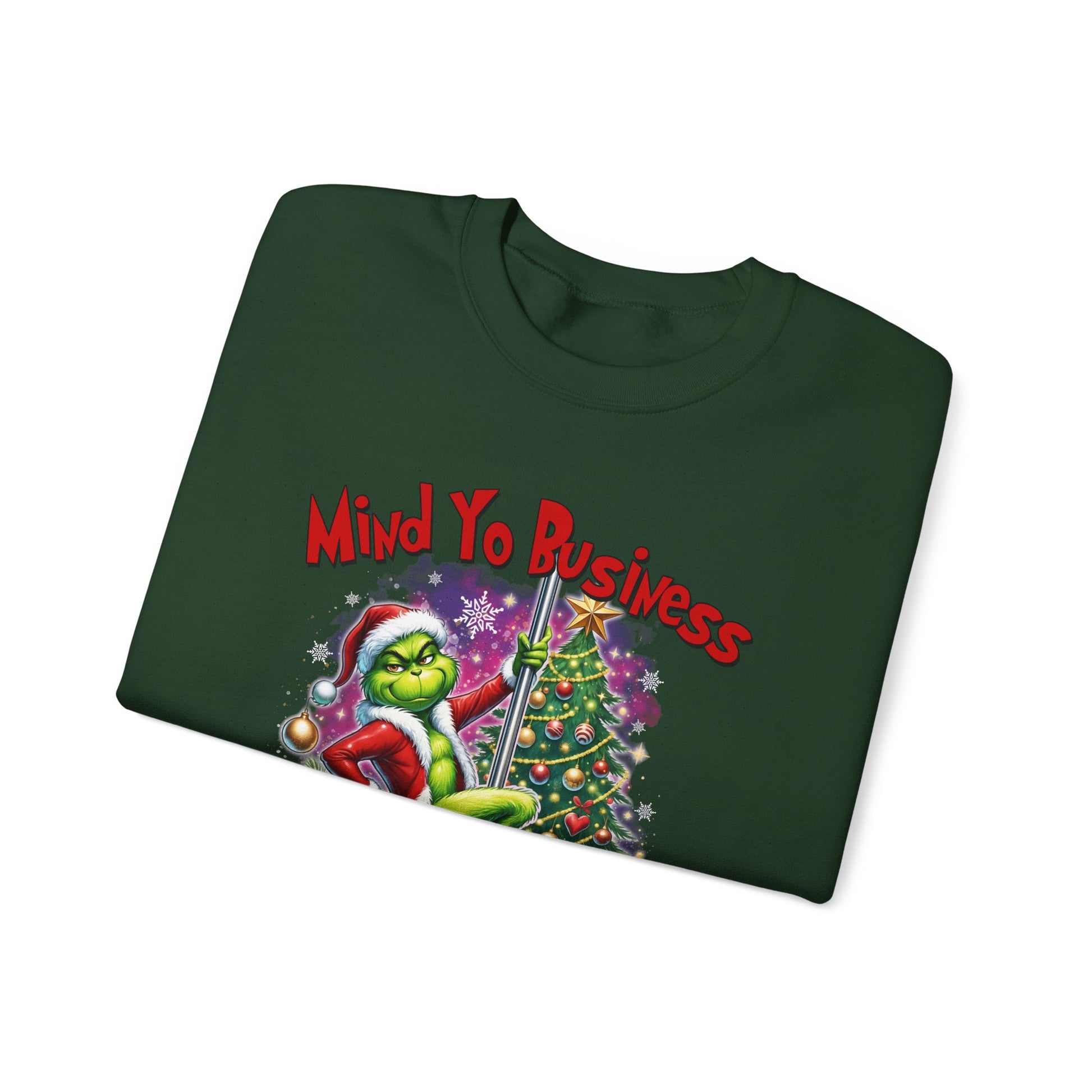 Mind Yo Business, Christmas Is Expensive" Grinch Holiday Sweatshirt