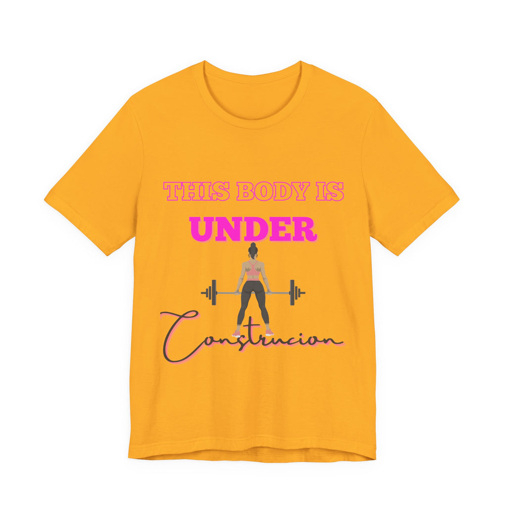 This Body is Under Construction Shirt, Gym Apparel, Workout Gift, Unisex Short Sleeve T-Shirt