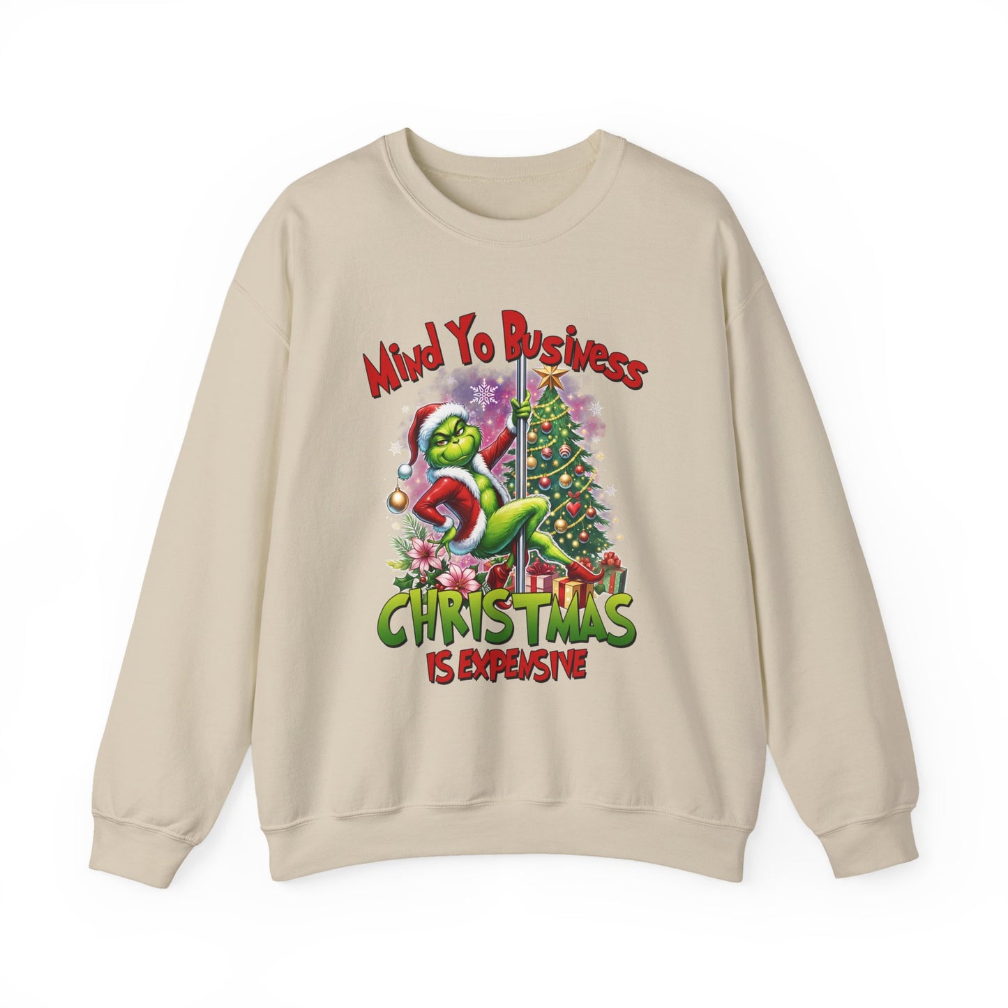 Mind Yo Business, Christmas Is Expensive" Grinch Holiday Sweatshirt - SIE CROWN