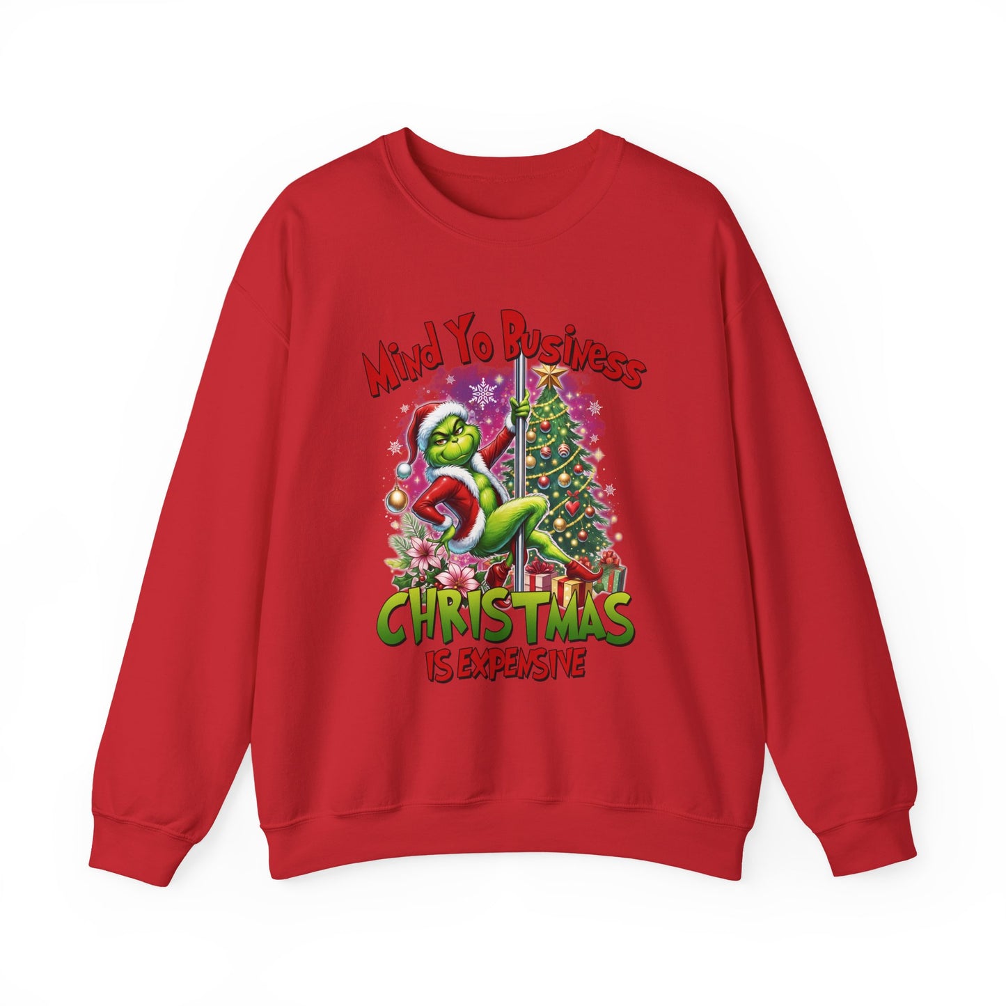 Mind Yo Business, Christmas Is Expensive" Grinch Holiday Sweatshirt - SIE CROWN