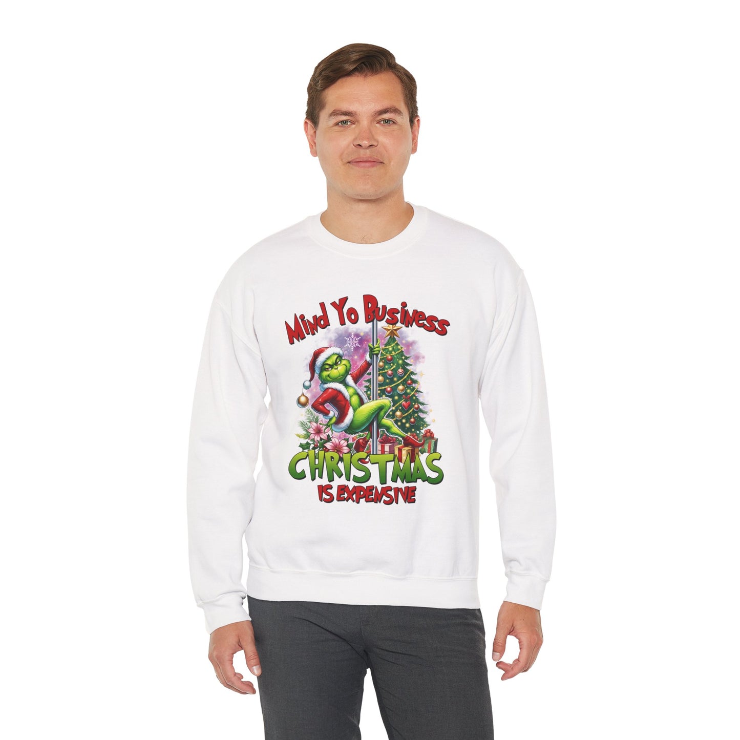 Mind Yo Business, Christmas Is Expensive" Grinch Holiday Sweatshirt - SIE CROWN
