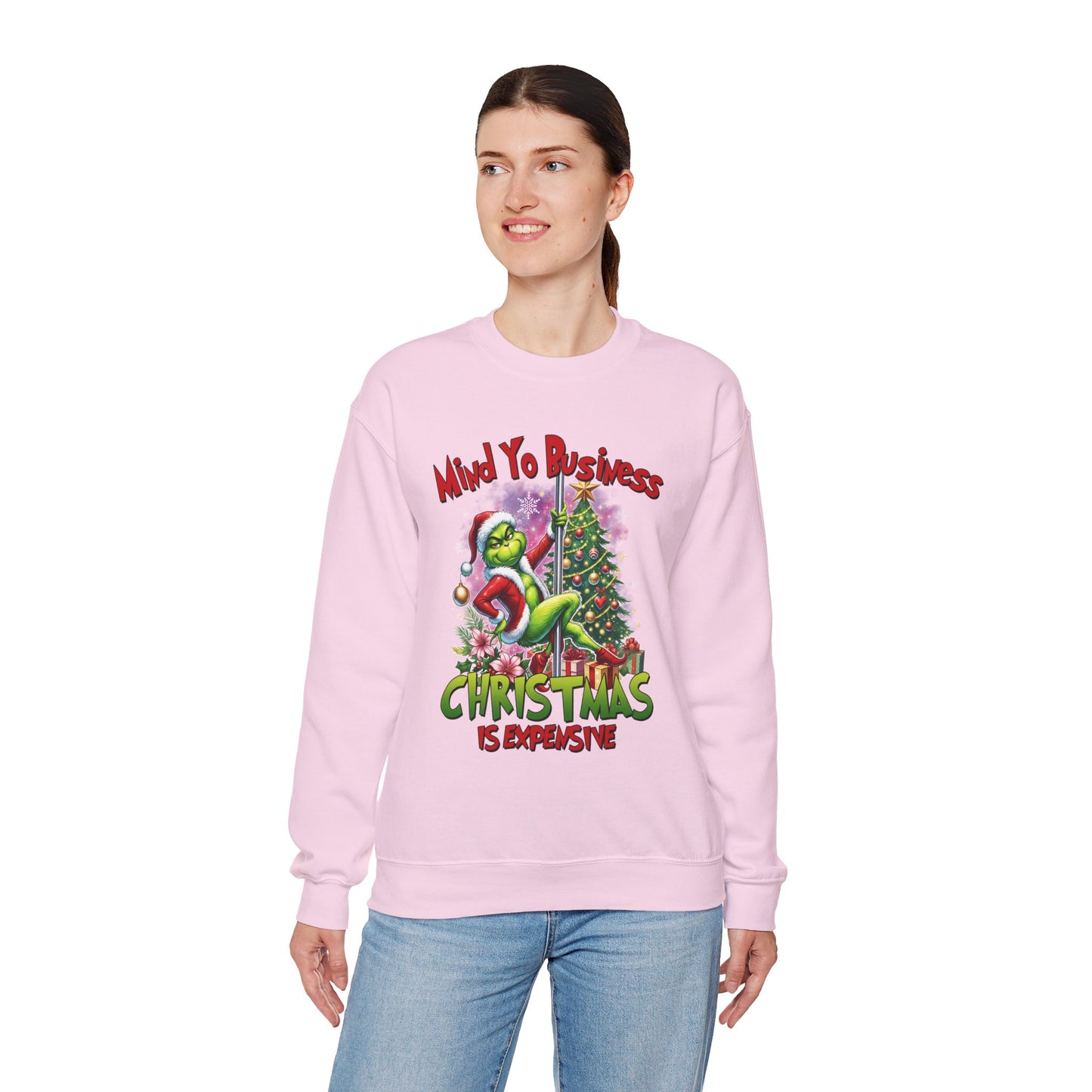 Mind Yo Business, Christmas Is Expensive" Grinch Holiday Sweatshirt - SIE CROWN
