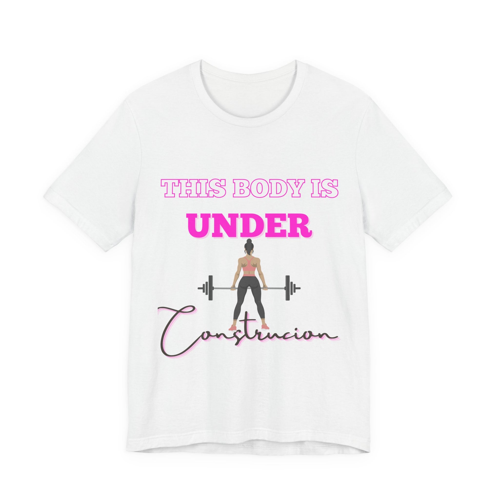 This Body is Under Construction Shirt, Gym Apparel, Workout Gift, Unisex Short Sleeve T-Shirt