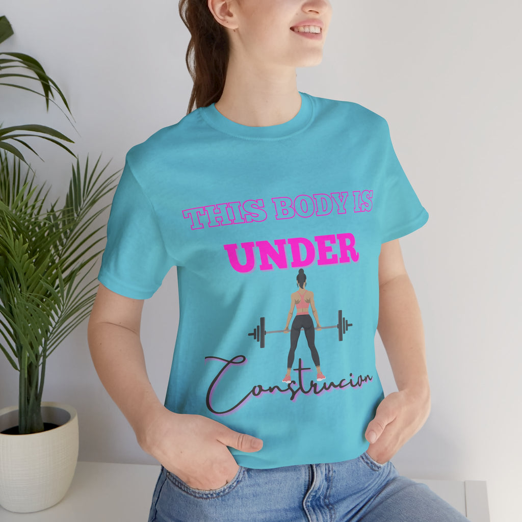 This Body is Under Construction Shirt, Gym Apparel, Workout Gift, Unisex Short Sleeve T-Shirt